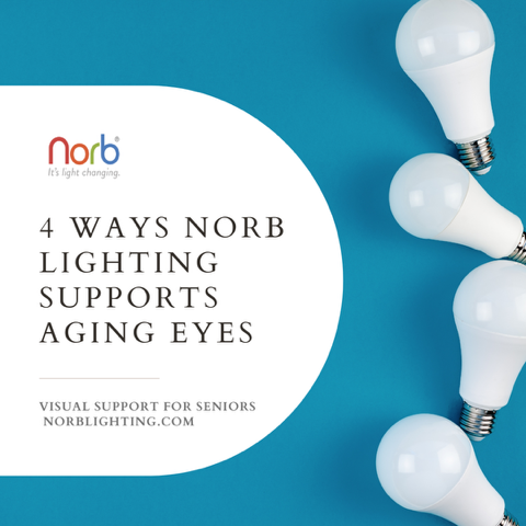 Norb Lighting Supports Aging Eyes: 4 Key Ways